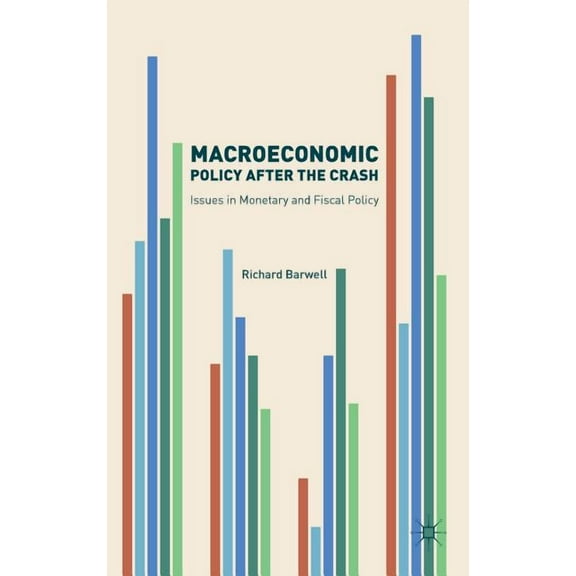 Macroeconomic Policy after the Crash: Issues in Monetary and Fiscal Policy