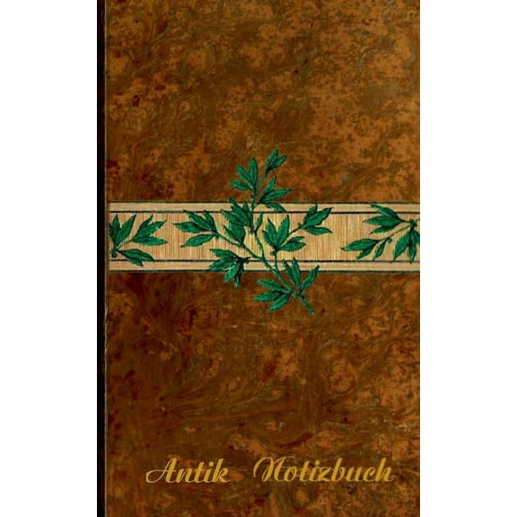 Antik (Notizbuch): Notizbuch, Notebook, Vintage, Old Fashion, Klassiker, Edel, Design, Einschreibbuch, Tagebuch, Diary, , (Paperback)