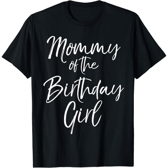 Mommy of the Birthday Girl Shirt for Women Cute Party Shirt T-Shirt100% cotton