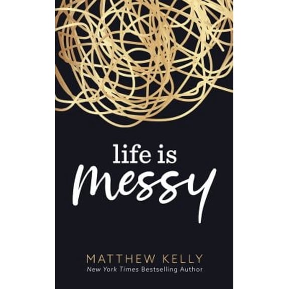 Pre-Owned Life Is Messy (Paperback) 1635822009 9781635822007