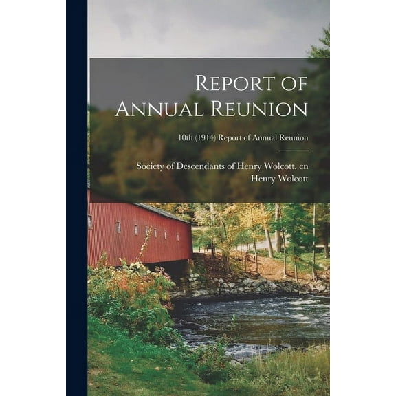Report of Annual Reunion; 10th (1914) Report of annual reunion (Paperback)