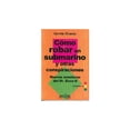 thumbnail image 1 of COMO ROBAR UN SUBMARINO Y OTRAS CONSPIRACIONES Gedisa 9788474324532, 1 of 2