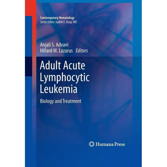 Contemporary Hematology Adult Acute Lymphocytic Leukemia: Biology and Treatment, (Paperback)