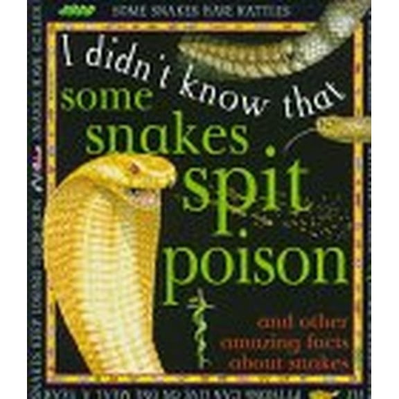 Pre-Owned I Didn't Know: Some Snakes (Paperback) 0761305866 9780761305866