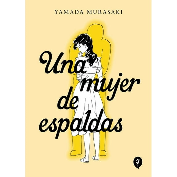 Una Mujer de Espaldas / Talk to My Back, (Paperback)