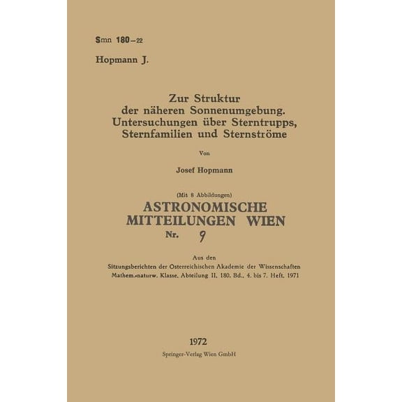 Sitzungsberichte Der Österreichischen Ak Zur Struktur Der Näheren Sonnenumgebung. Untersuchungen Über Sterntrupps, Sternfamilien Und Sternströme, (Paperback)