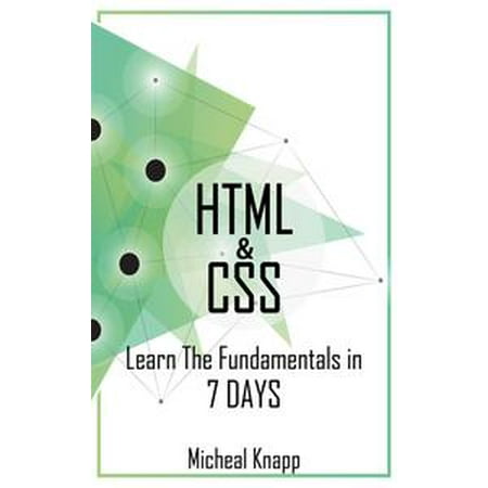 HTML & CSS: Learn the Fundaments in 7 Days - (Best Way To Learn Html And Css)