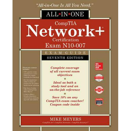 Comptia Network+ Certification All-In-One Exam Guide, Seventh Edition (Exam (All The Best Pics For Exams)