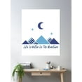 thumbnail image 2 of Life Is Better In The Mountains Poster Wall Art, Modern Wall Decor, 24x36 UNFRAMED, 2 of 3