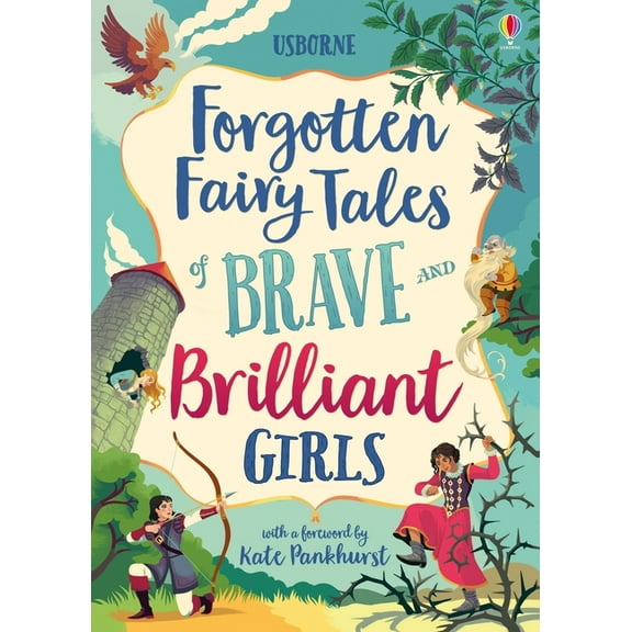 Illustrated Story Collections Forgotten Fairy Tales of Brave and Brilliant Girls, (Hardcover)