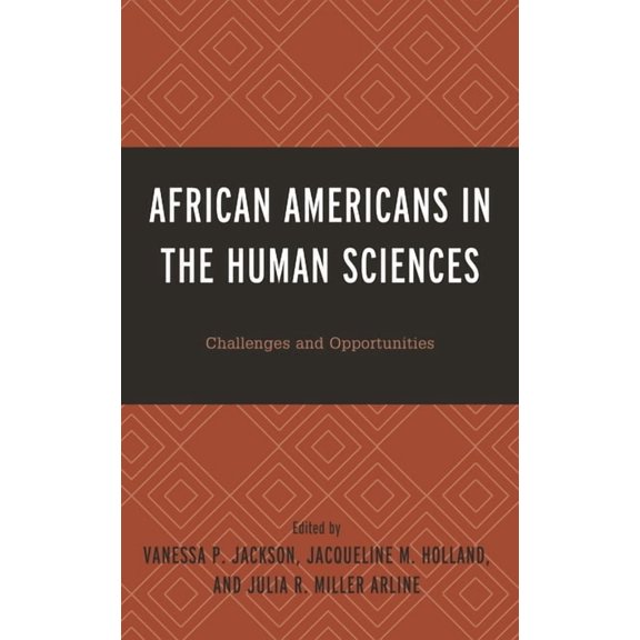 African Americans in the Human Sciences: Challenges and Opportunities, (Paperback)