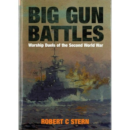 Big Gun Battles: Warship Duels of the Second World War