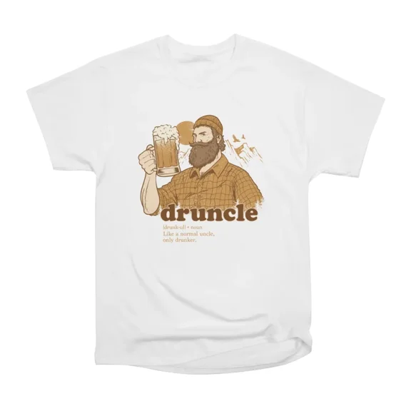 Druncle T-Shirt Tee Gift For Him Merch For Her Apparel For Friend