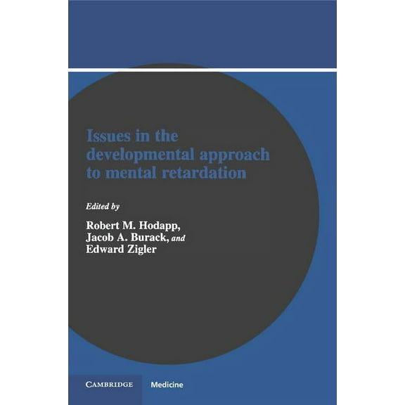Issues in the Developmental Approach to Mental Retardation, (Paperback)