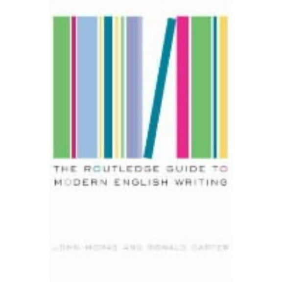 The Routledge Guide to Modern English Writing, (Paperback)