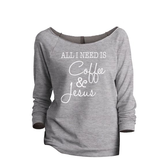 Thread Tank All I Need Is Coffee and Jesus Women's Slouchy 3/4 Sleeves Raglan Sweatshirt Sport Grey X-Large