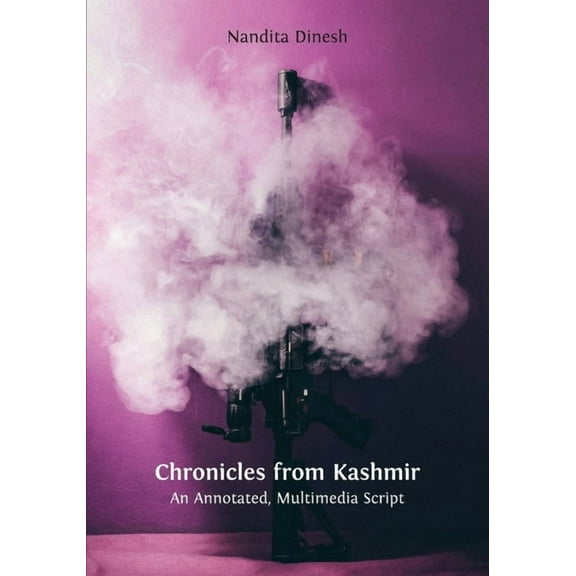 Applied Theatre Praxis Chronicles from Kashmir: An Annotated, Multimedia Script, Book 2, (Paperback)