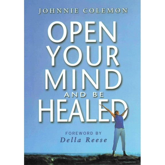 Open Your Mind & Be Healed, (Hardcover)