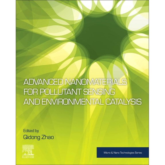 Micro and Nano Technologies Advanced Nanomaterials for Pollutant Sensing and Environmental Catalysis, (Paperback)