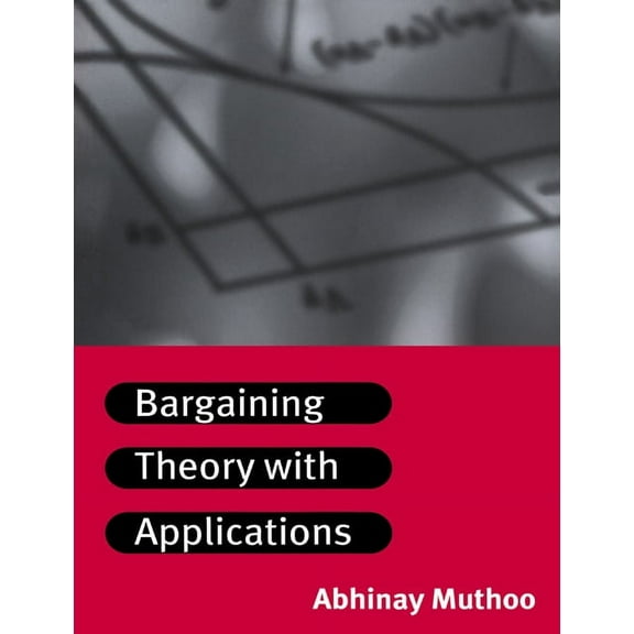 Bargaining Theory with Applications, (Paperback)