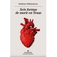 thumbnail image 1 of SEIS FORMAS DE MORIR EN TEXAS ANAGRAMA OCEANO MARINA PEREZAGUA, 1 of 2