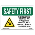 thumbnail image 1 of SignMission OS-SF-D-35-L-10992 OSHA Safety First Sign - The Following Chemical PPE Required with Symbol, 1 of 1