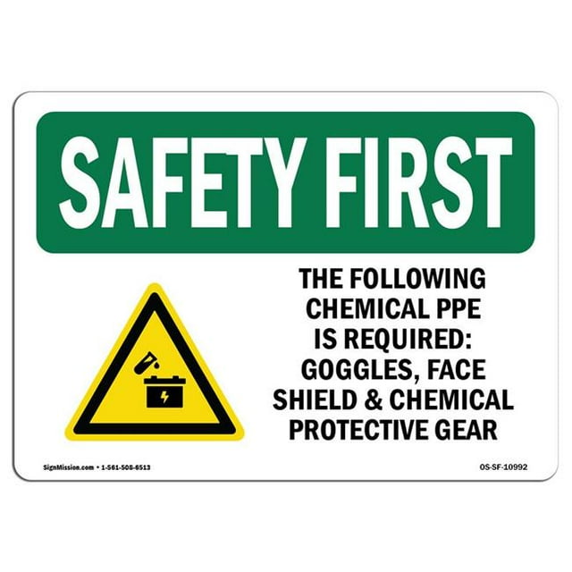 SignMission OS-SF-A-1218-L-10992 12 x 18 in. OSHA Safety First Sign - The Following Chemical PPE Required with Symbol