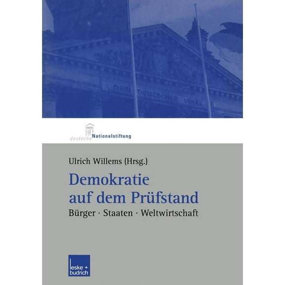 Demokratie Auf Dem PrÃ¼fstand: BÃ¼rger, Staaten, Weltwirtschaft, (Paperback)