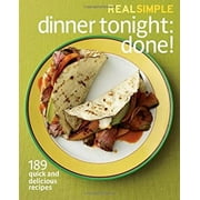 Real Simple Dinner Tonight -- Done! : 189 quick and delicious Recipes 9781603208758 Used / Pre-owned