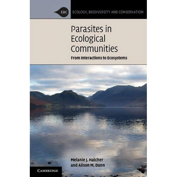 Ecology, Biodiversity and Conservation Parasites in Ecological Communities, (Hardcover)