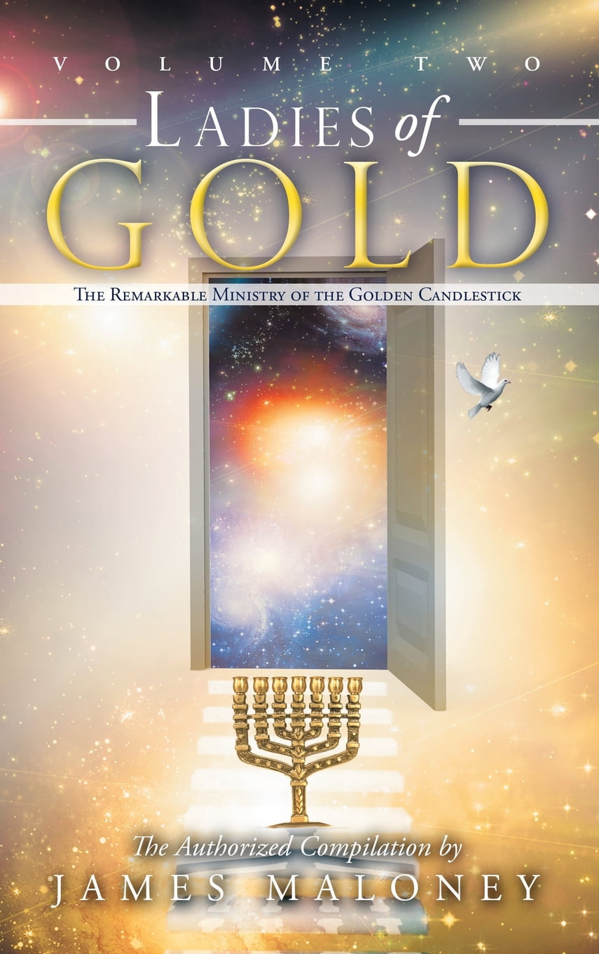 Ladies of Gold The Remarkable Ministry of the Golden Candlestick Volume 2