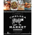 thumbnail image 2 of Pre-Owned The Chelsea Market Cookbook: 100 Recipes from New Yorks Premier Indoor Food Hall Hardcover Michael Phillips, 2 of 5