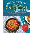 thumbnail image 2 of Fix-It and Enjoy-It! Fix-It and Forget-It Healthy 5-Ingredient Cookbook: 150 Easy and Nutritious Slow Cooker Recipes, (Paperback), 2 of 2
