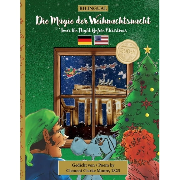 Twas the Night Before Christmas - Biling BILINGUAL 'Twas the Night Before Christmas - 200th Anniversary Edition: GERMAN Die Magie der Weihnachtsnacht, Book 1, (Paperback)