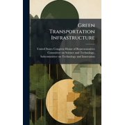 Green Transportation Infrastructure, (Hardcover)