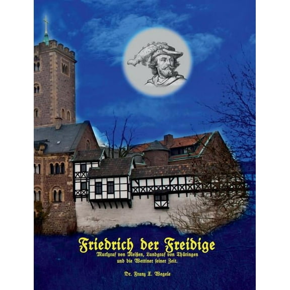 Friedrich der Freidige, (Paperback)