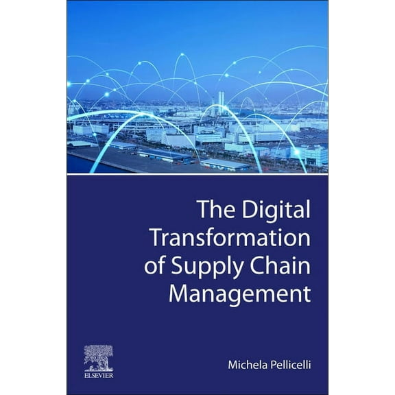 The Digital Transformation of Supply Chain Management, (Paperback)