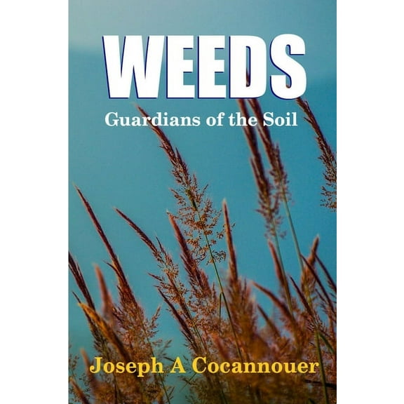 Weeds - Guardian of the Soil (Paperback)