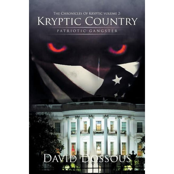 The Chronicles Of Kryptic volume 2: Kryptic Country: Patriotic Gangster