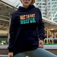 thumbnail image 2 of Not Today Heifer, Saying No Themed Quote, Groovy Retro Wavy Text Merch Gift, Navy Blue Hooded Sweatshirt or Hoodie, Medium, 2 of 5