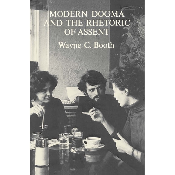 University of Notre Dame Ward-Phillips L Modern Dogma and the Rhetoric of Assent, (Paperback)