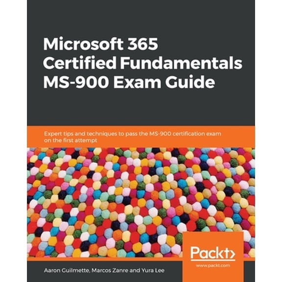 Pre-Owned Microsoft 365 Certified Fundamentals MS-900 Exam Guide (Paperback) 1838982175 9781838982171