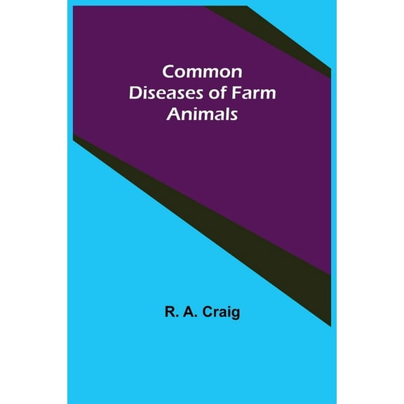 Common Diseases of Farm Animals, (Paperback)
