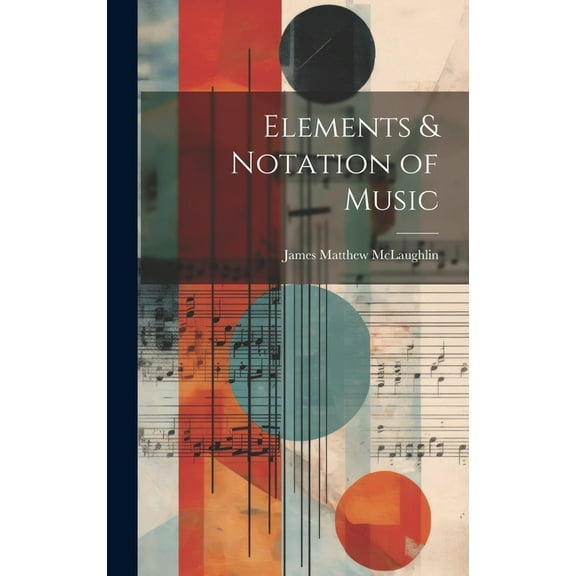 Elements & Notation of Music (Hardcover)