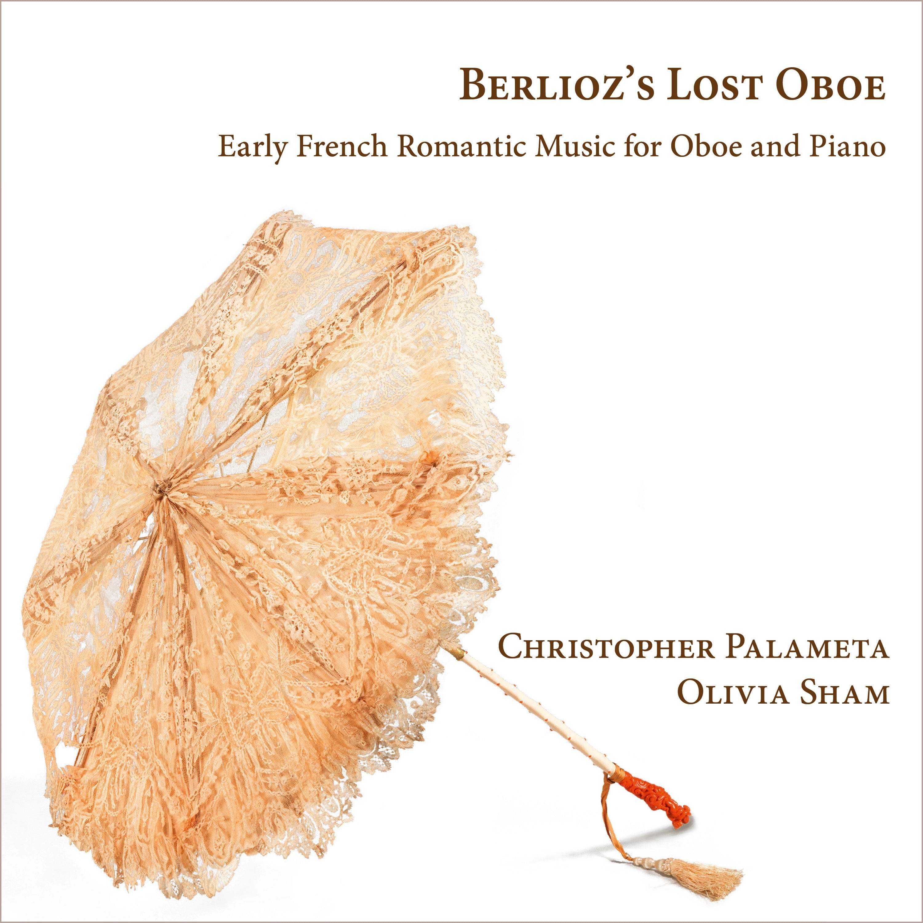 Christopher Palameta - Berlioz's Lost ObOE - Music & Performance - CD