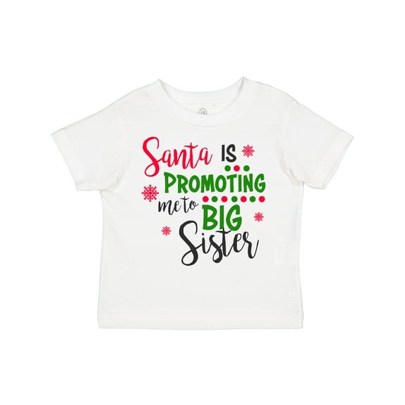Inktastic Santa is Promoting Me to Big Sister Girls Toddler T-Shirt