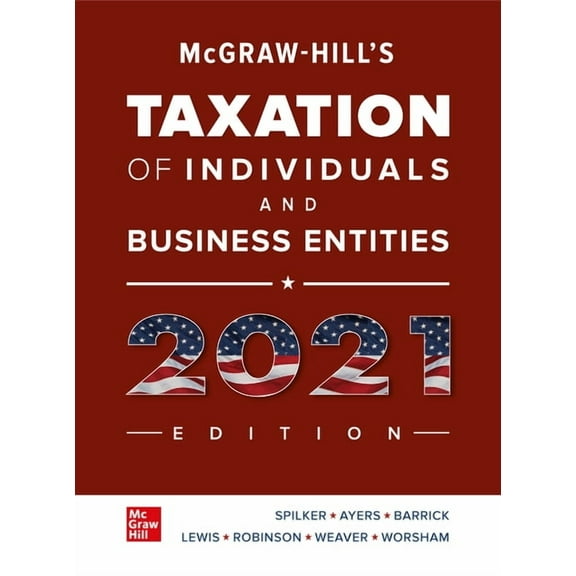 Mcgraw-hill's Taxation of Individuals and Business Entities 2021