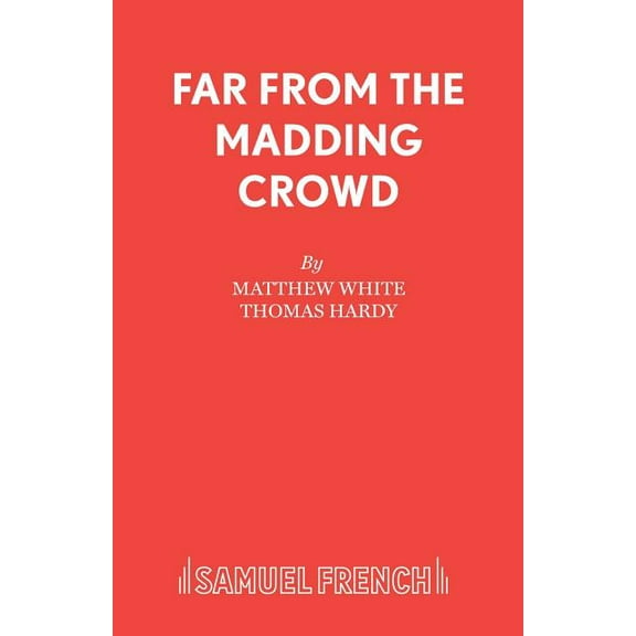 Far from the Madding Crowd, (Paperback)
