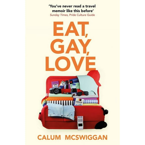 Eat, Gay, Love : Longlisted for the Polari First Book Prize (Paperback)