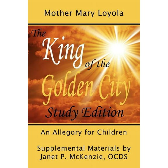The King of the Golden City, an Allegory for Children, (Paperback)